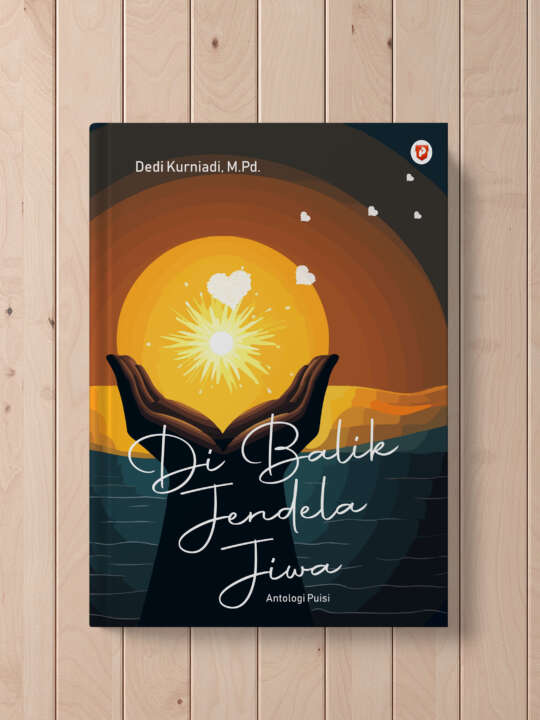 Di Balik Jendela Jiwa (Penulis: Dedi Kurniadi, M.Pd.)