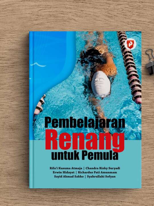 Pembelajaran Renang untuk Pemula (Rifa'i Kusuma Atmaja, Chandra Rizky Suryadi, Erwin Hidayat, Richardus Pati Amunmam, Sayid Ahmad Sakho, Syahrullahi Sofyan Mubarak)